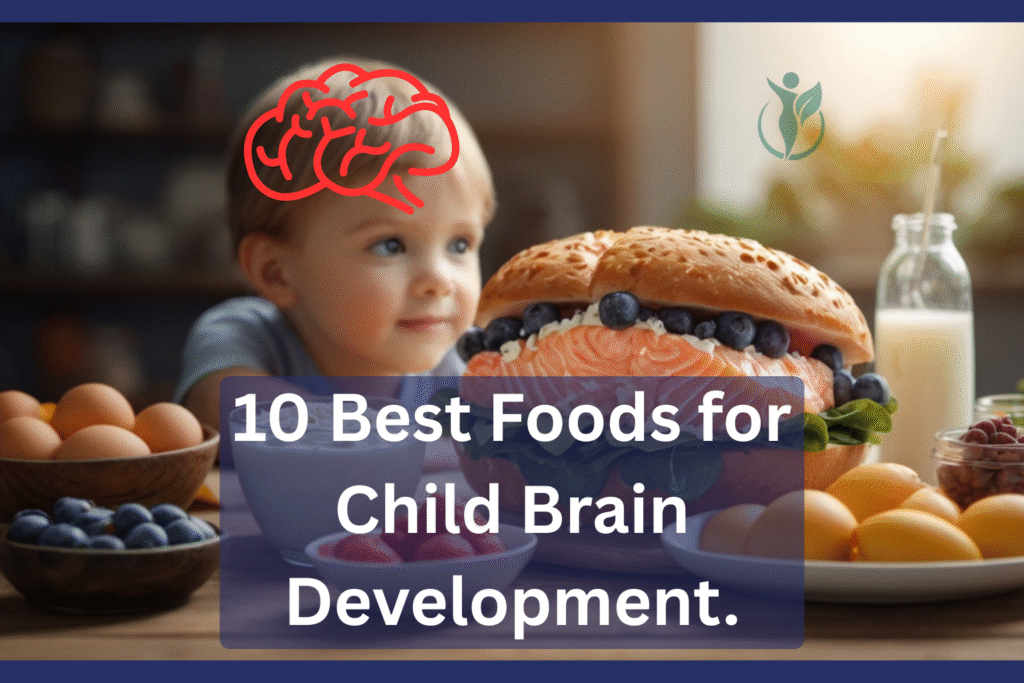 best food for child brain development with healthy kid and brain-boosting foods