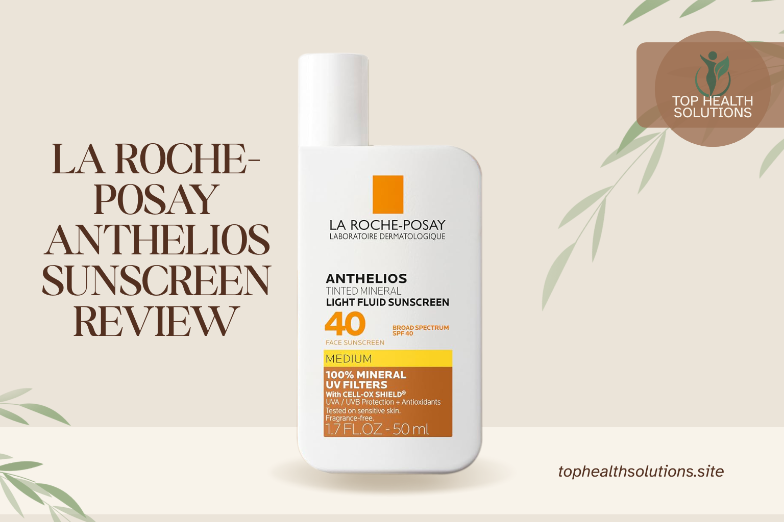 La Roche-Posay Anthelios Tinted Mineral Light Fluid Sunscreen SPF 40 bottle with review text on a beige background.